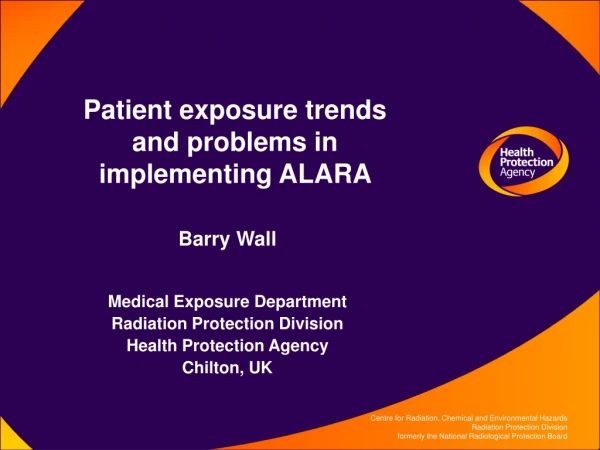 Patient exposure trends and problems in implementing ALARA