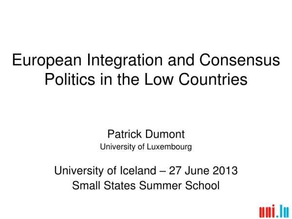 European Integration and Consensus Politics in the Low Countries