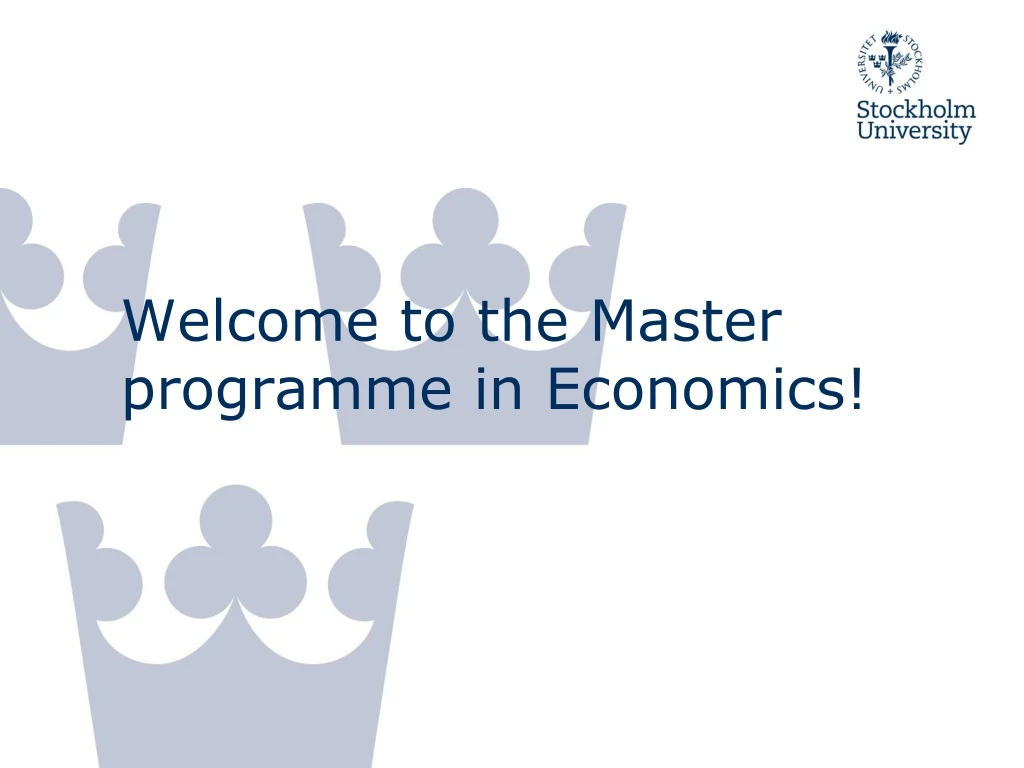 welcome to the master programme in economics