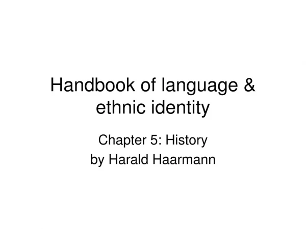 Handbook of language &amp; ethnic identity