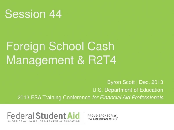 Foreign School Cash Management &amp; R2T4