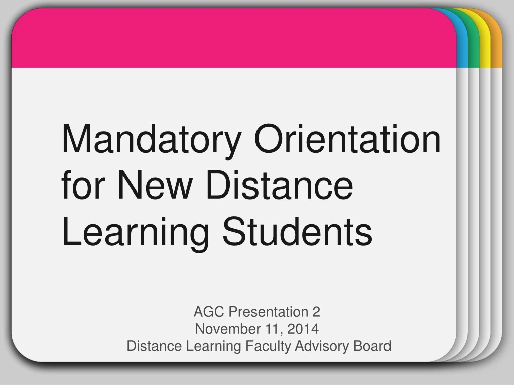 agc presentation 2 november 11 2014 distance learning faculty advisory board