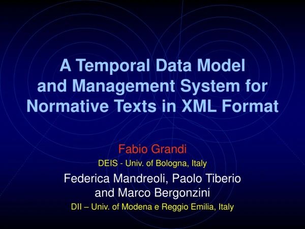 A Temporal Data Model  and Management System for Normative Texts  in XML  F ormat