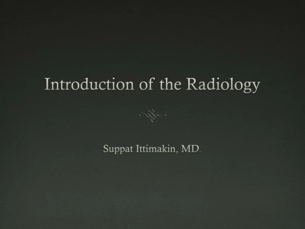 Introduction of the Radiology