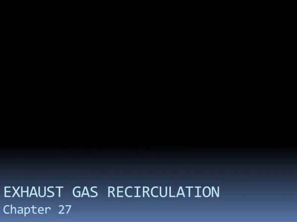 EXHAUST GAS RECIRCULATION Chapter 27