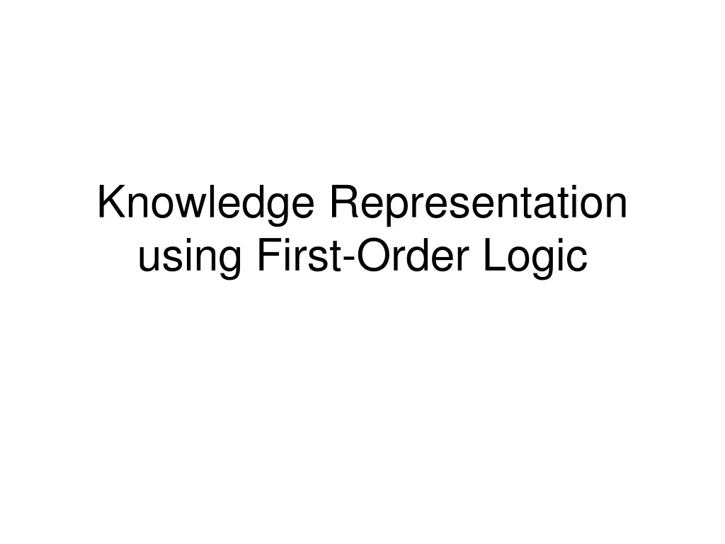 knowledge representation using first order logic