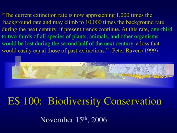 ES 100:  Biodiversity Conservation