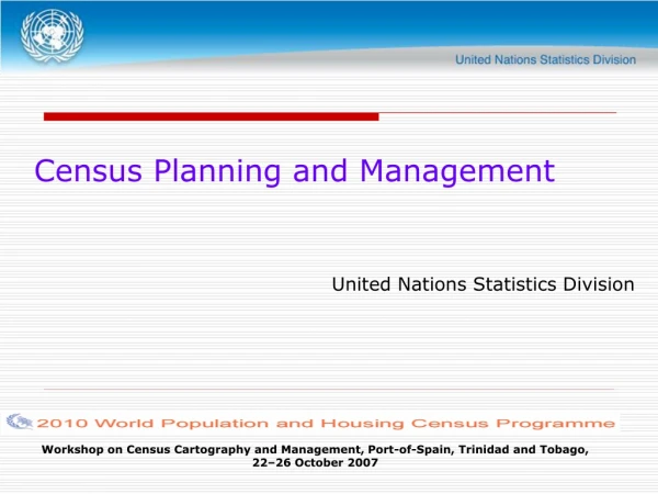 Census Planning and Management United Nations Statistics Division