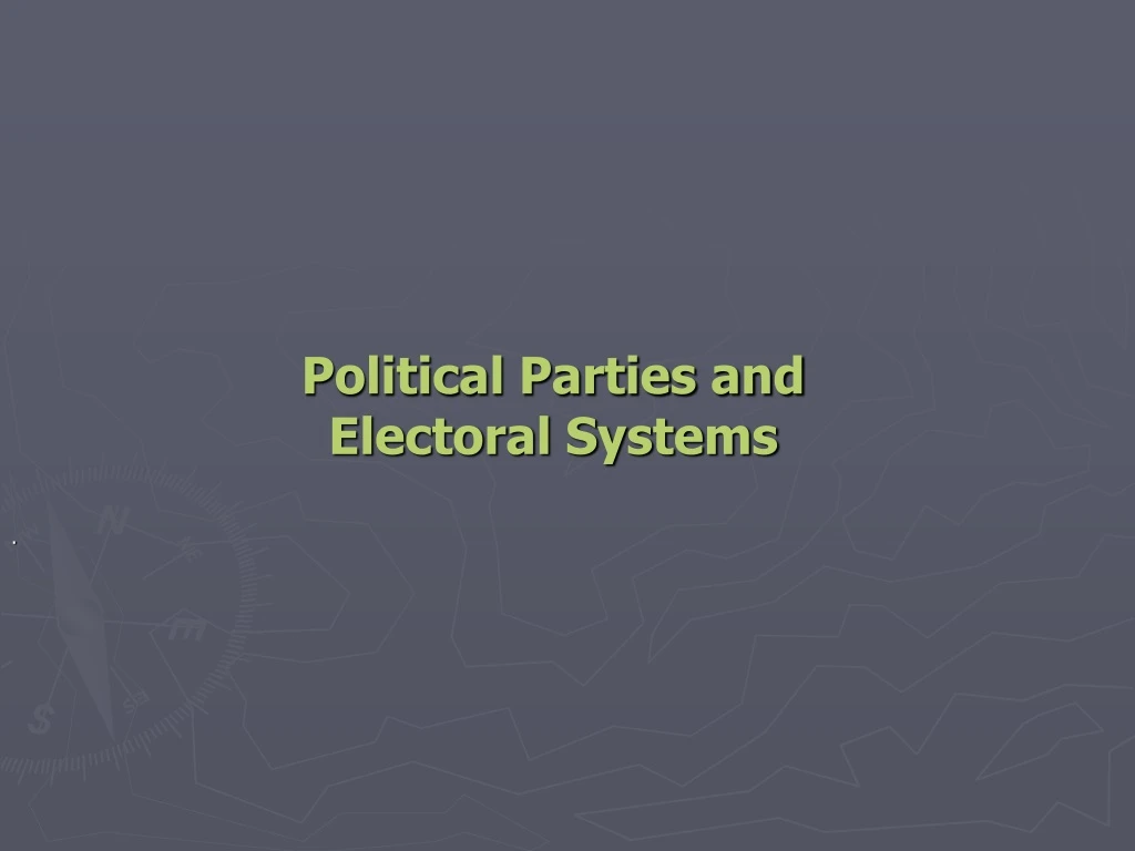 political parties and electoral systems