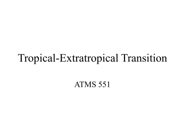 Tropical-Extratropical Transition