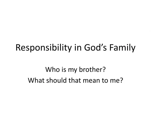 Responsibility in God’s Family