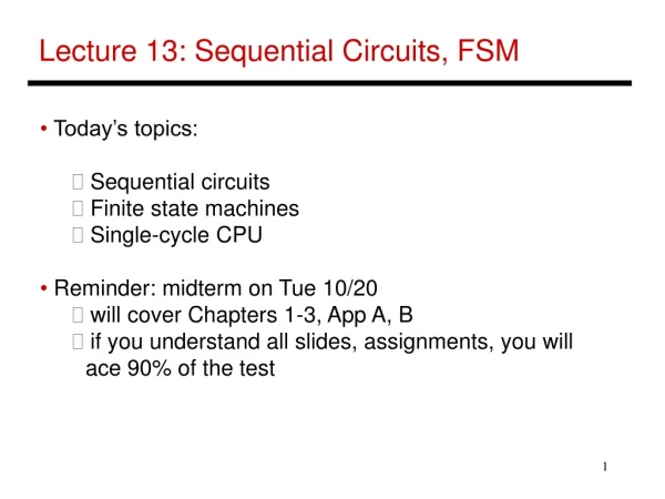 Lecture 13: Sequential Circuits, FSM
