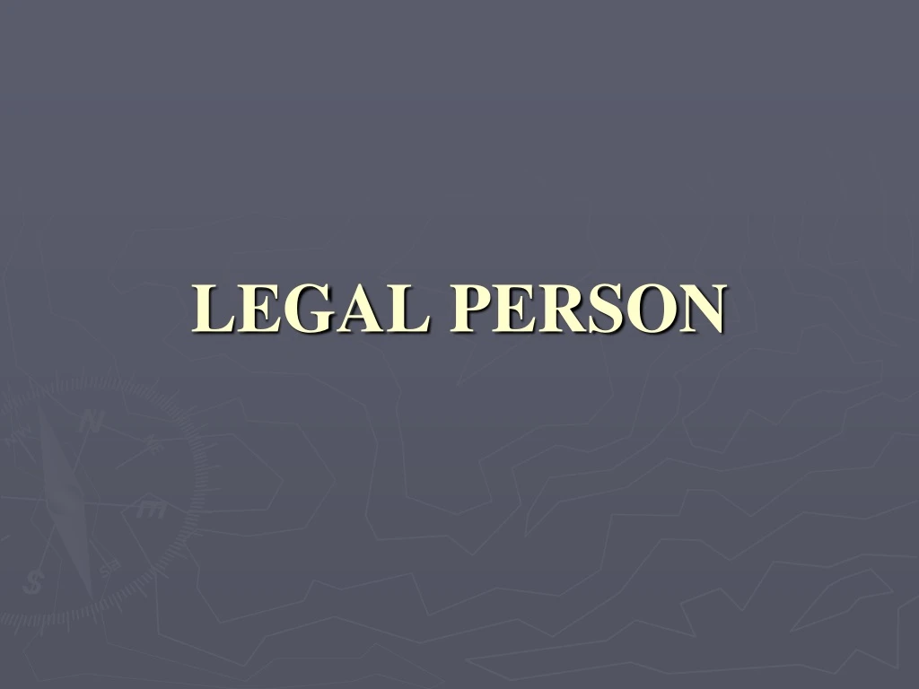 legal person presentation
