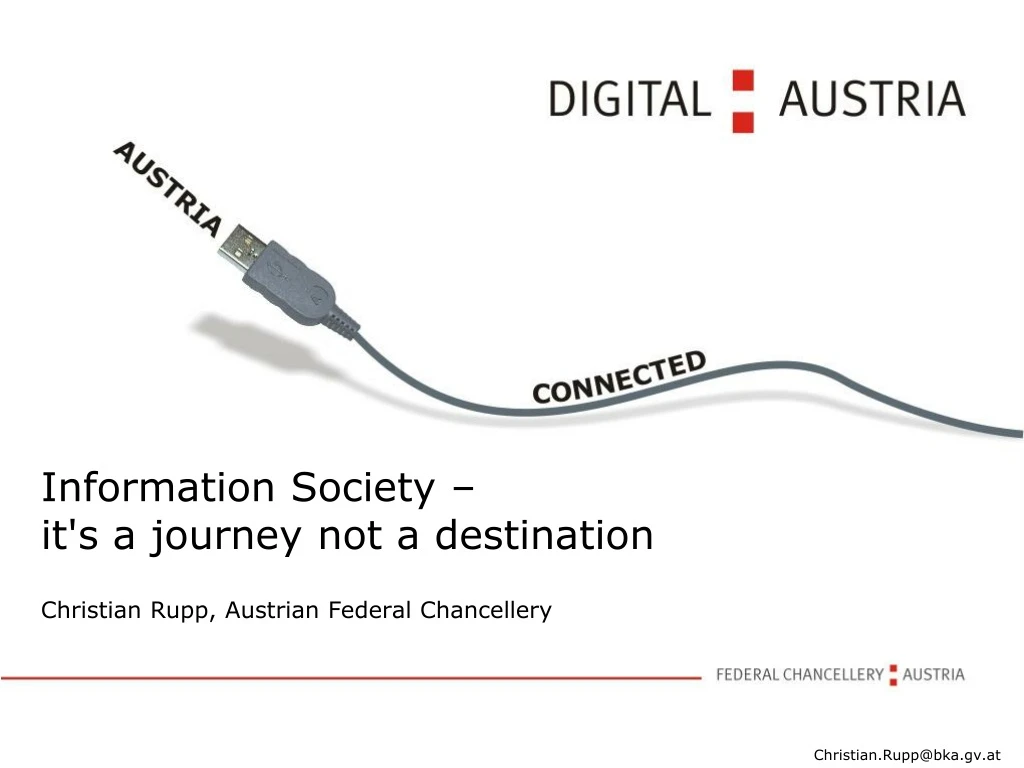 information society it s a journey not a destination christian rupp austrian federal chancellery