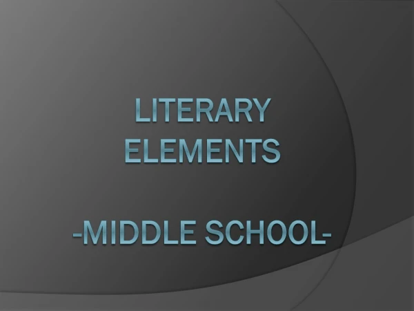Literary Elements -Middle School-