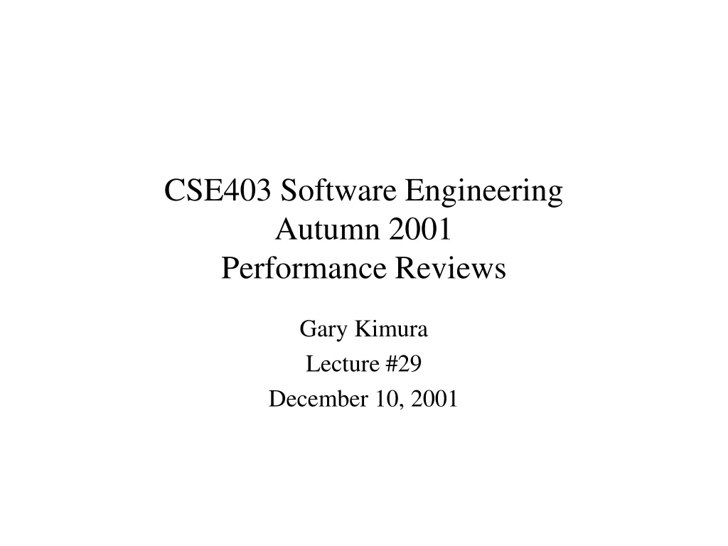 cse403 software engineering autumn 2001 performance reviews