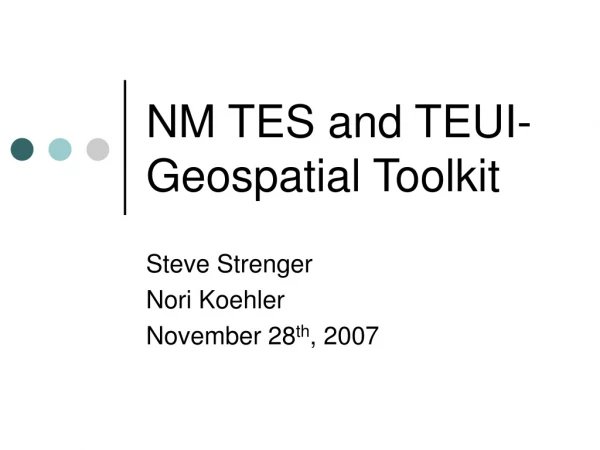 NM TES and TEUI-Geospatial Toolkit