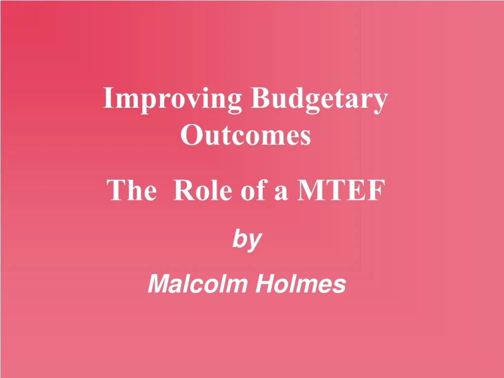 improving budgetary outcomes the role of a mtef