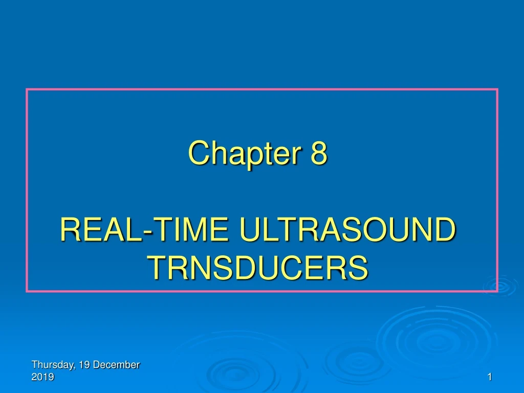 chapter 8 real time ultrasound trnsducers
