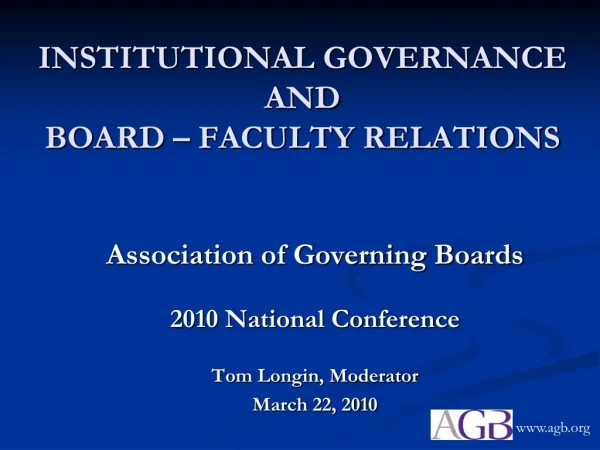 INSTITUTIONAL GOVERNANCE  AND BOARD – FACULTY RELATIONS