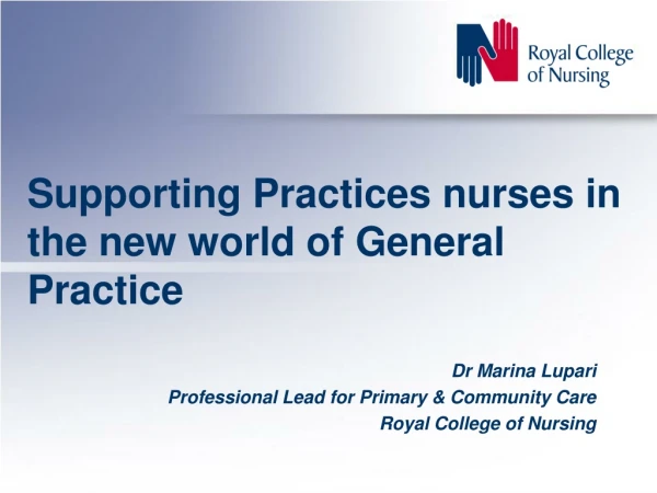 Supporting Practices nurses in the new world of General Practice