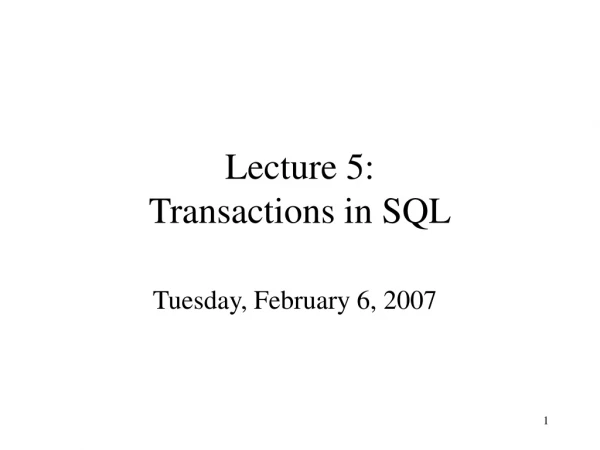 Lecture 5: Transactions in SQL