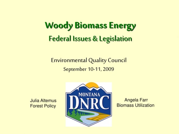 Woody Biomass Energy Federal Issues &amp; Legislation