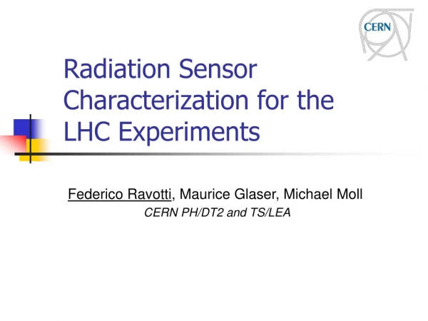 Radiation Sensor Characterization for the LHC Experiments