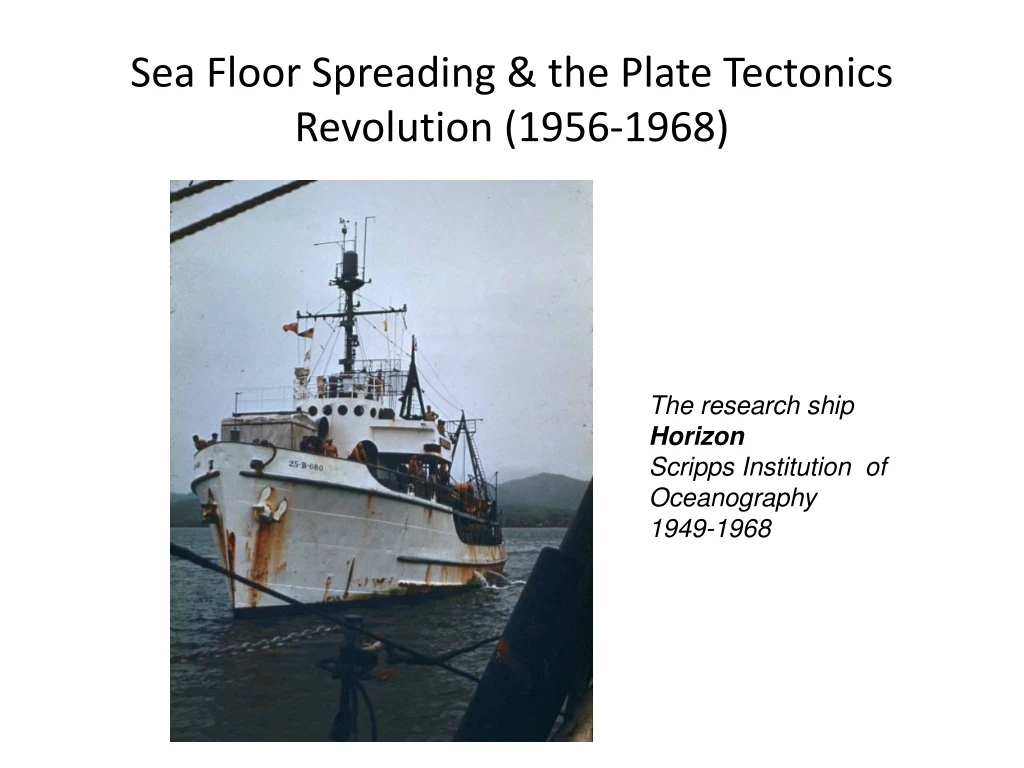 sea floor spreading the plate tectonics revolution 1956 1968