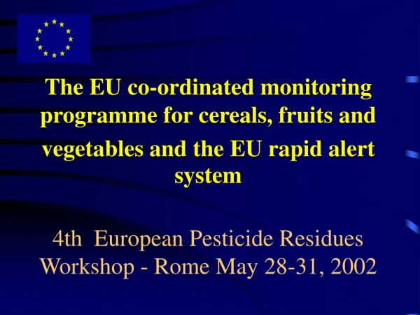 The EU co-ordinated monitoring programme for cereals, fruits and