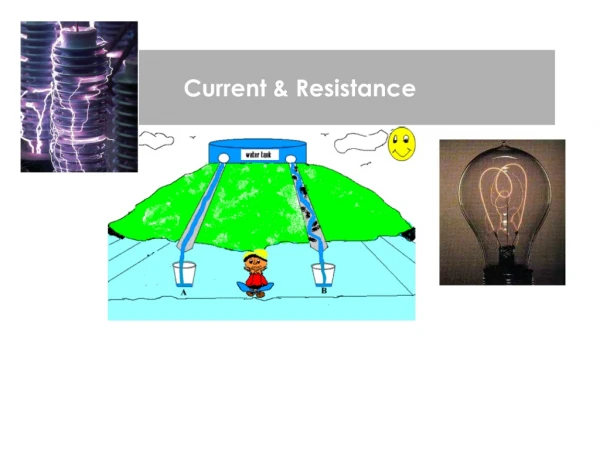 Current &amp; Resistance