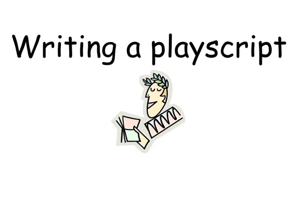 Writing a playscript