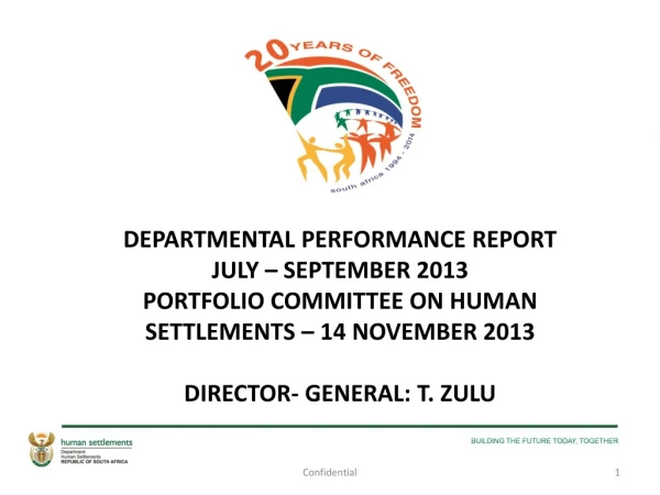DEPARTMENTAL PERFORMANCE REPORT  JULY – SEPTEMBER 2013 PORTFOLIO COMMITTEE ON HUMAN
