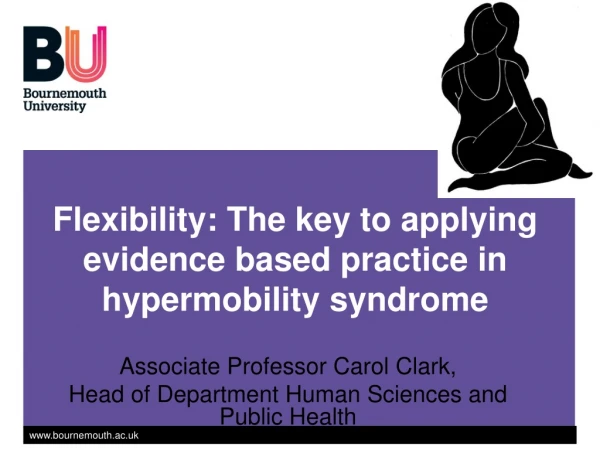 Flexibility: The key to applying evidence based practice in hypermobility syndrome