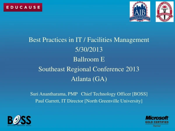 Best Practices in IT / Facilities Management 5/30/2013 Ballroom E