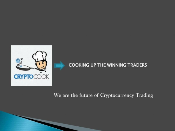Crypto Cook | Cryptocurrency & Forex Autotrading Experts