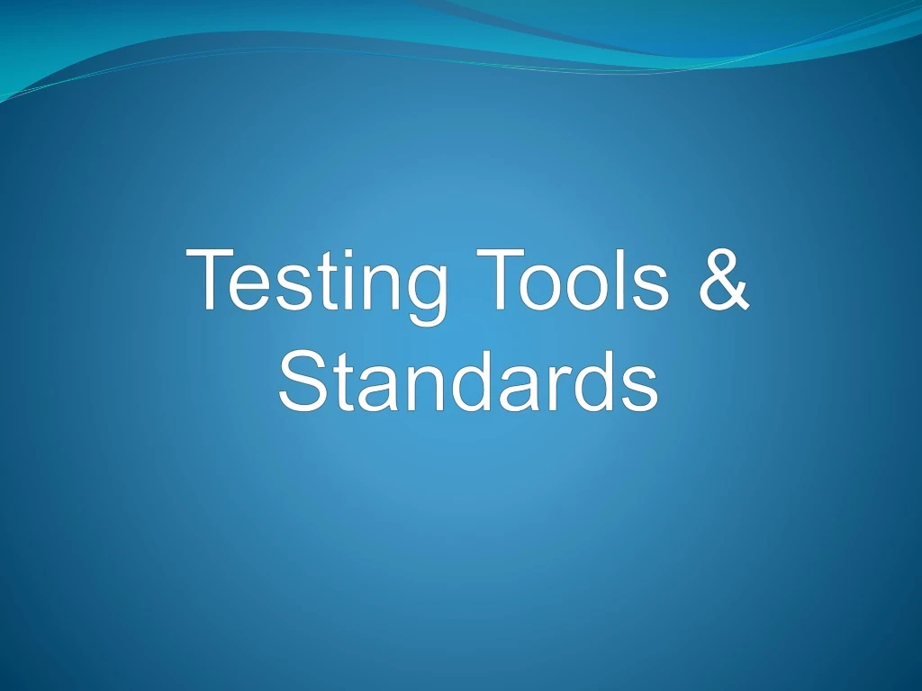 testing tools standards