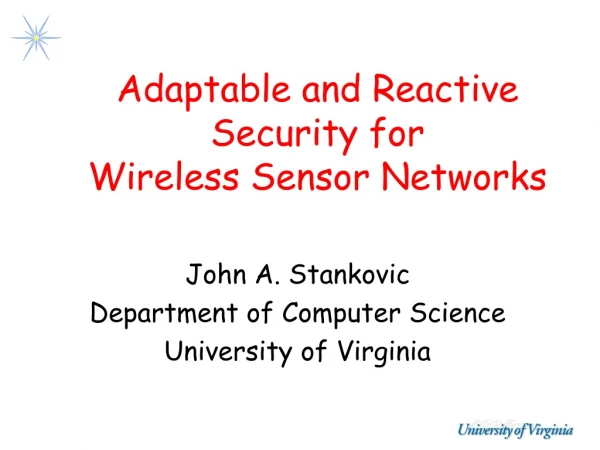Adaptable and Reactive Security for Wireless Sensor Networks