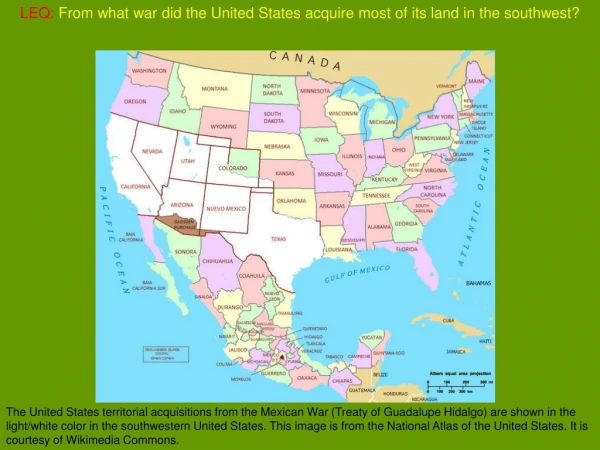 LEQ: From what war did the United States acquire most of its land in the southwest?
