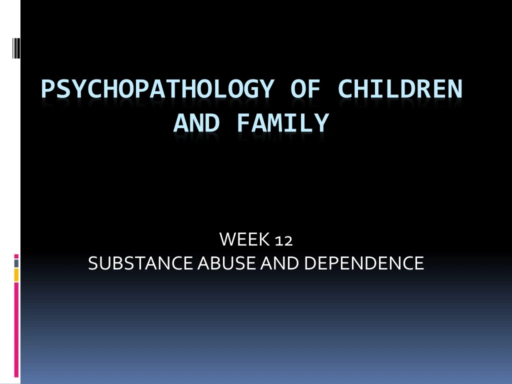 week 12 substance abuse and dependence