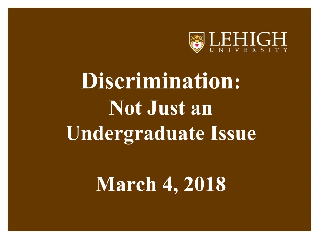 discrimination not just an undergraduate issue march 4 2018