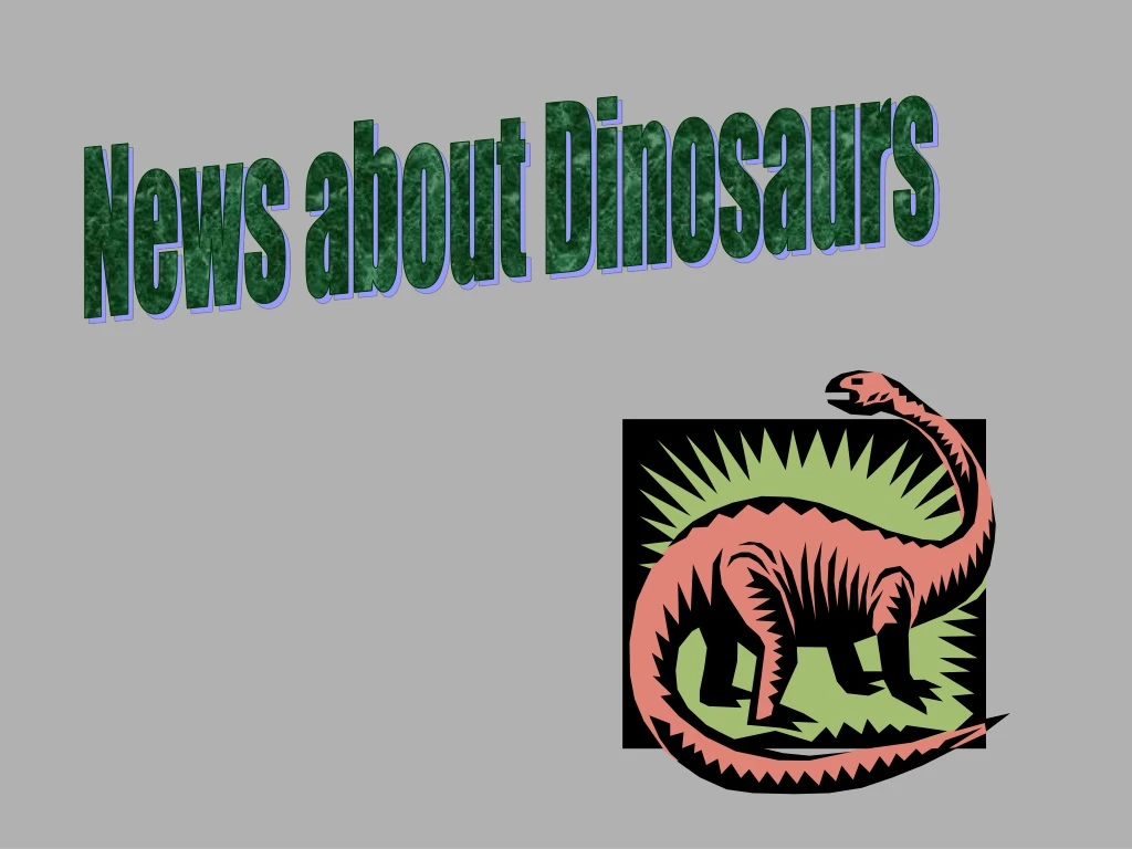 news about dinosaurs