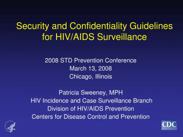 Security and Confidentiality Guidelines  for HIV/AIDS Surveillance