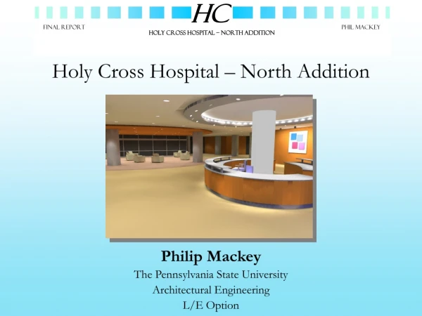 Philip Mackey The Pennsylvania State University Architectural Engineering L/E Option