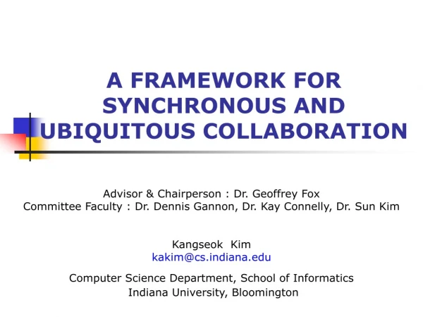 A FRAMEWORK FOR SYNCHRONOUS AND UBIQUITOUS COLLABORATION