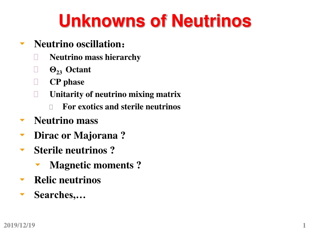 unknowns of neutrinos