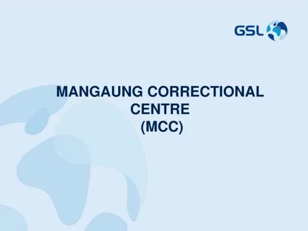 MANGAUNG CORRECTIONAL  CENTRE  (MCC)