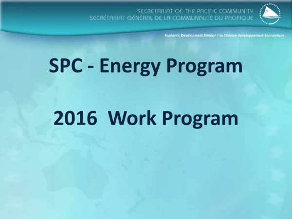 SPC - Energy Program 2016  Work Program