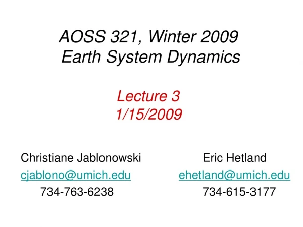AOSS 321, Winter 2009 Earth System Dynamics Lecture 3  1/15/2009