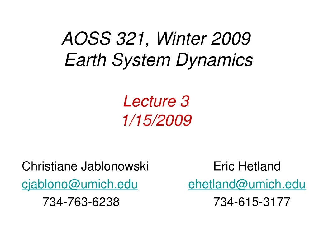 aoss 321 winter 2009 earth system dynamics lecture 3 1 15 2009